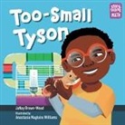 JaNay Brown-Wood, Anastasia Williams - Too-Small Tyson