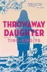 William Bell, Ting-Xing Ye, Ye Ting-Xing - Throwaway Daughter