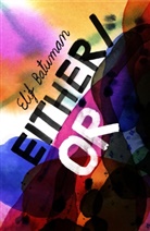 Elif Batuman - Either/Or
