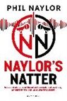 Phil Naylor - Naylor's Natter