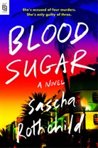 Karen Joy Fowler, Sascha Rothchild - Blood Sugar