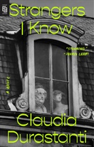 Claudia Durastanti, Elizabeth Harris - Strangers I Know