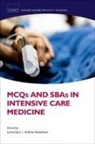 Andrew Bodenham, Lorna Eyre, Lorna (Consultant in Critical Care and Anaes Eyre, Andrew Bodenham, Lorna Eyre - Mcqs and Sbas in Intensive Care Medicine