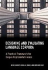 Douglas Biber, Biber Douglas, Jesse Egbert, Jesse (Northern Arizona University) Biber Egbert, Egbert Jesse, Bethany Gray... - Designing and Evaluating Language Corpora