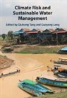 Qiuhong (Chinese Academy of Sciences Tang, Guoyong Leng, Qiuhong Tang, Tang Qiuhong - Climate Risk and Sustainable Water Management