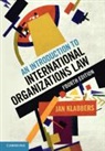 Jan Klabbers, Jan (University of Helsinki) Klabbers, Klabbers Jan - Introduction to International Organizations Law