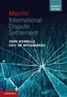 Eric de Brabandere, John Merrills, John De Brabandere Merrills, Merrills John - Merrills' International Dispute Settlement