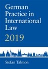 Stefan (Rheinische Friedrich-Wilhelms-Univ Talmon, Stefan Talmon, Talmon Stefan - German Practice in International Law: Volume 1