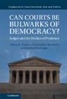 Jordan Holsinger, Christopher Reenock, Reenock Christopher, Jeffrey K. Staton, Jeffrey K. (Emory University Staton, Staton Jeffrey K. - Can Courts Be Bulwarks of Democracy?