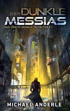 Michael Anderle - Der Dunkle Messias