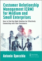 Antonio Specchia - Customer Relationship Management Crm for Medium and Small Enterprise