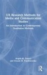 Angela M. Cirucci, Angela M. (Rowan University Cirucci, Urszula M. Pruchniewska - Ux Research Methods for Media and Communication Studies