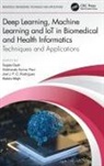 Sujata (North Orissa University Dash, Joel Jose P. Coelho Rodrigues, Sujata Dash, Dash Sujata, Subhendu Kumar Pani, Babita Majhi... - DEEP LEARNING MACHINE LEARNING AN