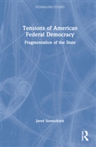 Jared Sonnicksen, Jared (Rwth Aachen University Sonnicksen, Jared (Technical University of Darmsta Sonnicksen - Tensions of American Federal Democracy