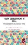 Sibnath Deb, Sibnath (Rajiv Gandhi National Institute of Y Deb, Deb Sibnath, Bishakha Majumdar, Aleena Maria Sunny - Youth Development in India