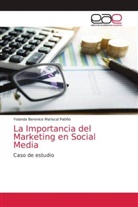 Yolanda Berenice Mariscal Patiño - La Importancia del Marketing en Social Media