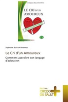 Sophonie Blaise Kebanwou - Le Cri d'un Amoureux