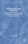 Josefin Graef, Josefin (Independent Scholar Graef - Imagining Far-Right Terrorism