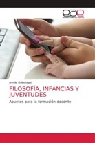 Amelia Gallastegui - FILOSOFÍA, INFANCIAS Y JUVENTUDES