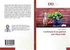 Bishnu Prasad Sarma - L'arthrose et sa gestion par l'Ayurveda