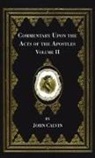 John Calvin, Henry Beveridge - Commentary Upon the Acts of the Apostles, Volume Two