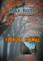 Max Roth - Elokuva elämää
