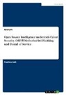 Anonym, Anonymous - Open Source Intelligence im Bereich Cyber Security. OSINT-Methoden bei Phishing und Denial of Service