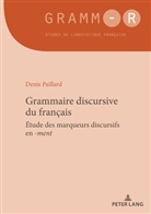 Denis Paillard - Grammaire discursive du français