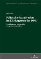 Uta Zintler, Michael Kissener - Politische Sozialisation im Kindergarten der DDR