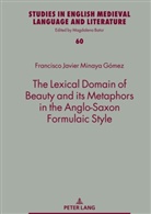 Francisco Javier Minaya Gómez, Magdalena Bator - The Lexical Domain of Beauty and its Metaphors in the Anglo-Saxon Formulaic Style
