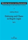 Andreas Roser, Stephan Haltmayer - Ordnung und Chaos in Hegels Logik
