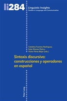María Ester Brenes Peña, Mar Ester Brenes Peña, Marí Ester Brenes Peña, María Ester Brenes Peña, María Ester Brenes Peña u a, Catalin Fuentes Rodriguez... - Sintaxis discursiva: construcciones y operadores en español