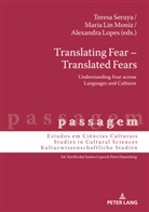 Peter Hanenberg, Alexandra Lopes, Maria Moniz, Teresa Maria Seruya - Translating Fear - Translated Fears
