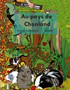 Mirabelle C. Vomscheid - Au pays de Chonland, Panique à Chonland
