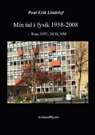 Poul Erik Lindelof - Min tid i fysik 1958-2008