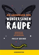 Phillip Quainoo - Die Abenteuer der wundersamen Raupe