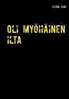Ylermi Soini - Oli myöhäinen ilta