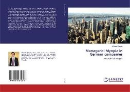 Michael Berger - Managerial Myopia in German companies An empirical analysis
