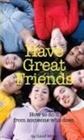 David White - Have Great Friends