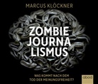 Marcus Klöckner, Klaus B. Wolf - Zombie-Journalismus, Audio-CD (Audio book)