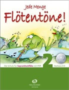 Barbara Ertl - Jede Menge Flötentöne! Die Schule für Sopranblockflöte mit Pfiff (mit Audio-Download). Bd.2
