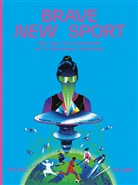 Simone Achermann, Peter Firth, Stephan Sigrist, Raphael von Thiessen, Think Tank W.I.R.E. - Brave New Sport