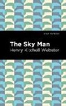 Henry Kitchell Webster - The Sky Man