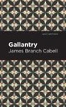 James Branch Cabell - Gallantry