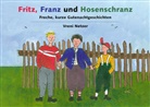 Vreni Netzer-Schnyder - Fritz, Franz und Hosenschranz
