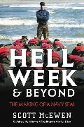 Scott McEwen, McEwen Scott - Hell Week and Beyond The Making of a Navy Seal