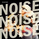 The Last Gang, The Last Gang - Noise Noise Noise, 1 CD (Hörbuch)
