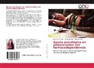 Alba de la Fuente, Sinuhé Estrada, Gabriela Pérez - Ajuste psicológico en adolescentes con farmacodependencia