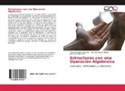 Yenet Cabrales Perdomo, Ania Domínguez Reyes, José Luis Silva Peña - Estructuras con una Operación Algebraica