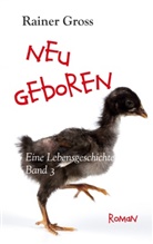 Rainer Gross - Neugeboren